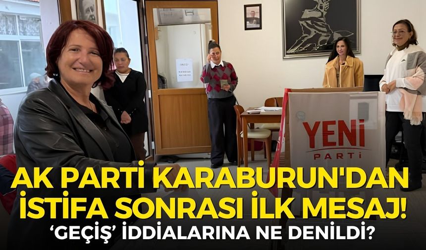 AK Parti Karaburun'dan Başkan Erdoğan'ın istifasına ilk mesaj: Geçiş iddialarına ne denildi?