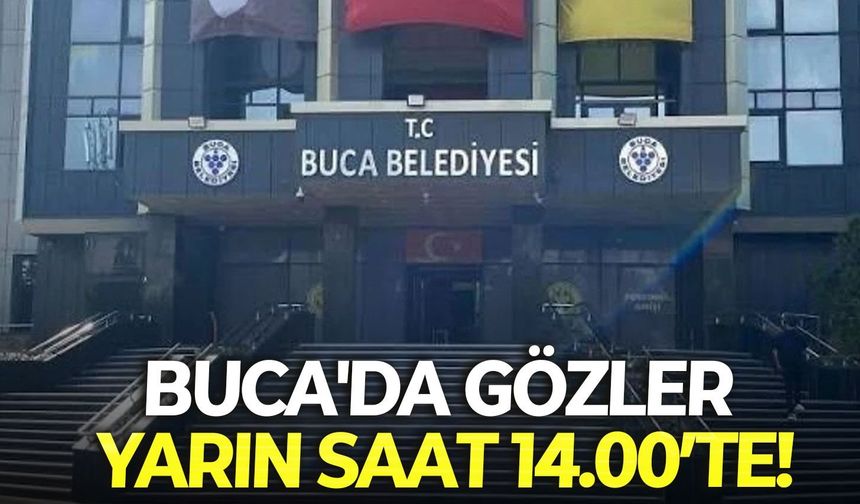 Buca'da gözler yarın saat 14.00'te!
