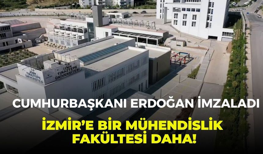 Cumhurbaşkanı Kararı ile 5 üniversitede yeni dönem! İzmir Tınaztepe de listede