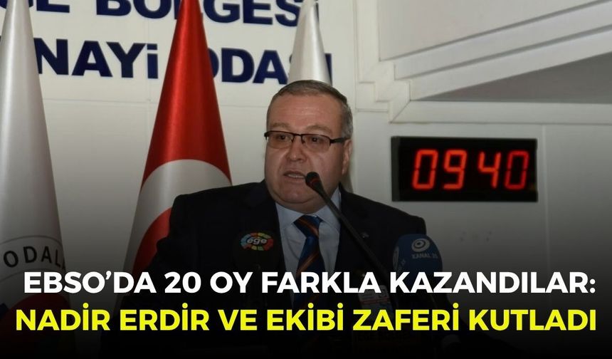 EBSO’da 20 oy farkla kazandılar: Nadir Erdir ve ekibi zaferi kutladı