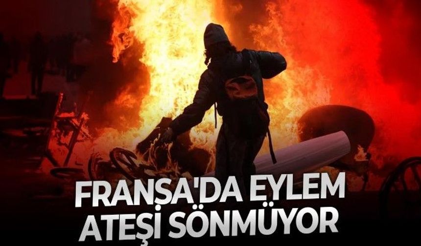 Fransa'da eylem ateşi sönecek gibi durmuyor! Sokağa çıkma yasağı zincirine bu kez Marsilya eklendi