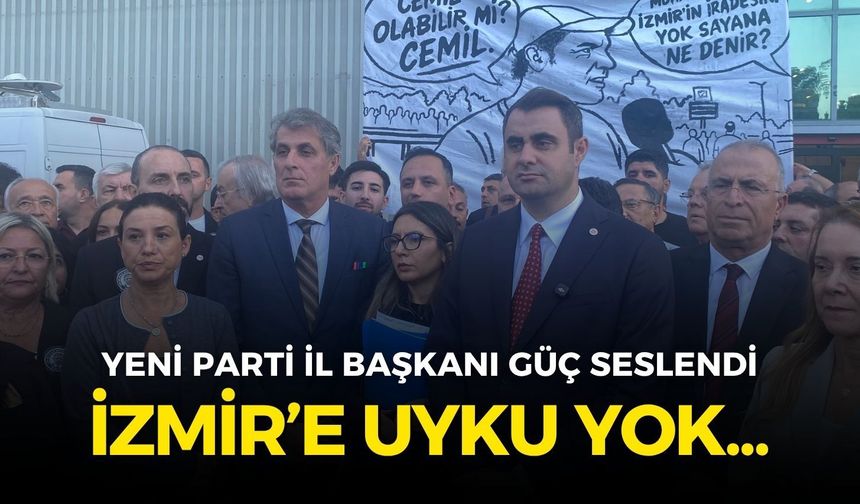 YENİ Parti İl Başkanı Güç Meclis önünden seslendi: İzmir'e uyku yok!