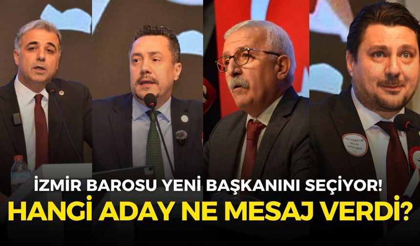 İzmir Barosu yeni başkanını seçiyor! Hangi aday ne mesaj verdi?