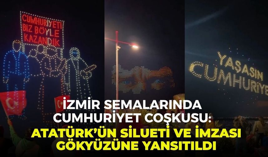 İzmir semalarında Cumhuriyet coşkusu! 1000 drone ile gösteri büyüledi