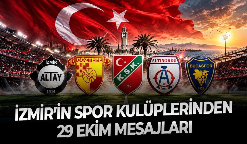 İzmir’in spor kulüplerinden 29 Ekim mesajları