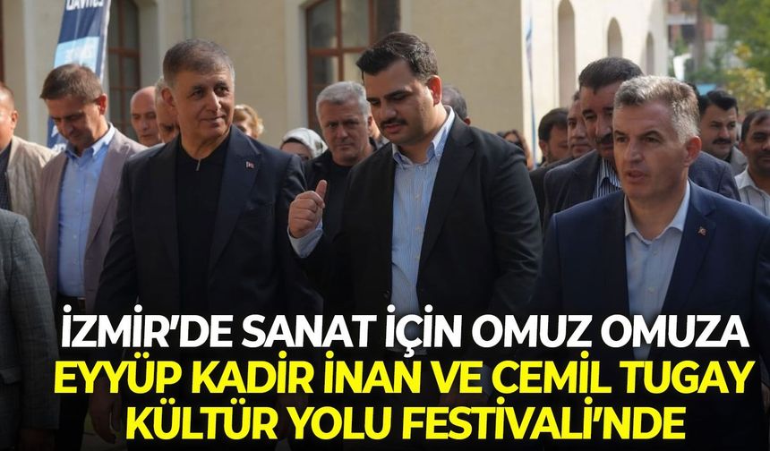 İzmir’de sanat için omuz omuza: Eyyüp Kadir İnan ve Cemil Tugay Kültür Yolu Festivali’nde