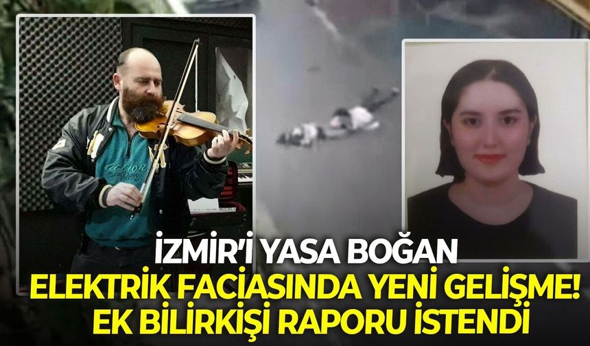 İzmir’i yasa boğan elektrik faciasında yeni gelişme! Ek bilirkişi raporu istendi