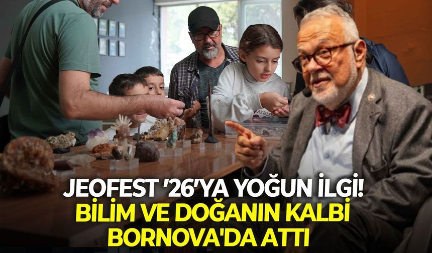 JEOFEST ’26’ya yoğun ilgi! Bilim ve doğanın kalbi Bornova'da attı
