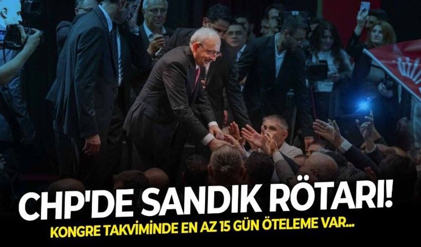 CHP'de kongre takvimiyle ilgili sıcak gelişme! Yargıtay kararıyla ilgili belirsizlik ve listelerdeki teknik aksaklık rötar getirdi