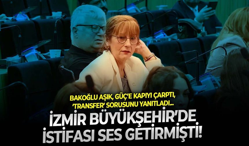 İzmir Büyükşehir’de istifası ses getirmişti! Bakoğlu Aşık, Güç’e kapıyı çarptı, ‘transfer’ sorusunu yanıtladı