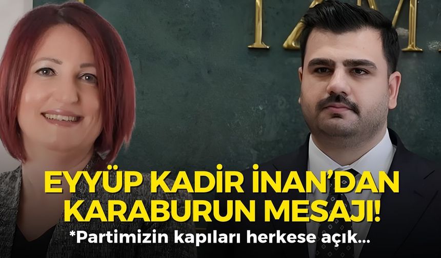 Eyyüp Kadir İnan’dan Karaburun mesajı: Partimizin kapısı herkese açık
