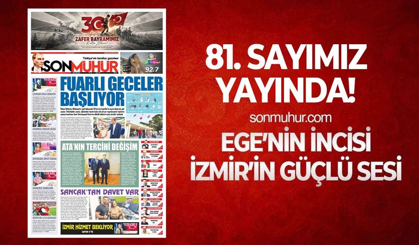 Zafer Bayramı'nı 81. Sayımız ile kutluyoruz!