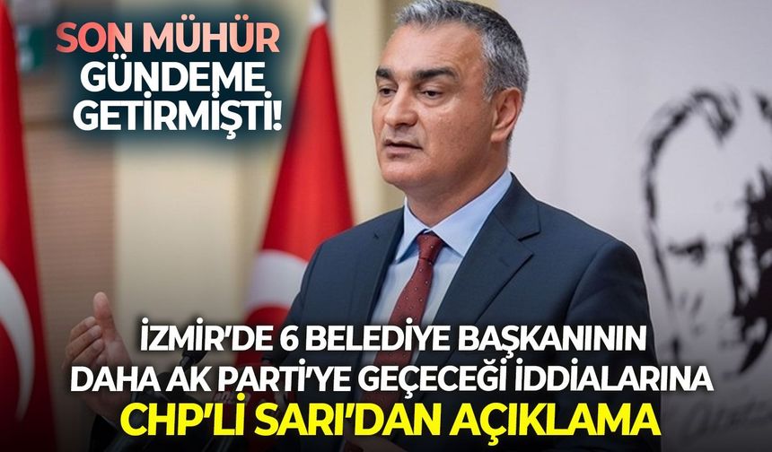 CHP Sözcüsü Sarı’dan İzmir’deki transfer iddialarına yanıt: “Belediye başkanlığından da istifa etmeli”