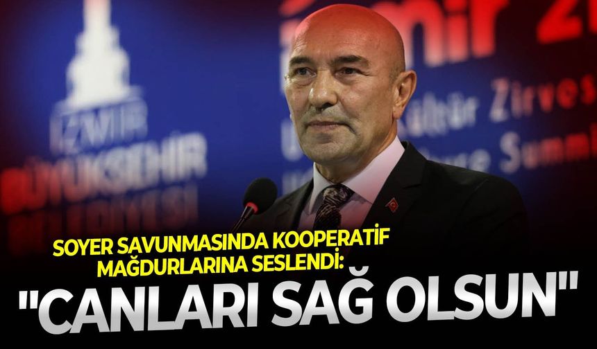 Soyer savunmasında kooperatif mağdurlarına seslendi: " Canları sağ olsun"