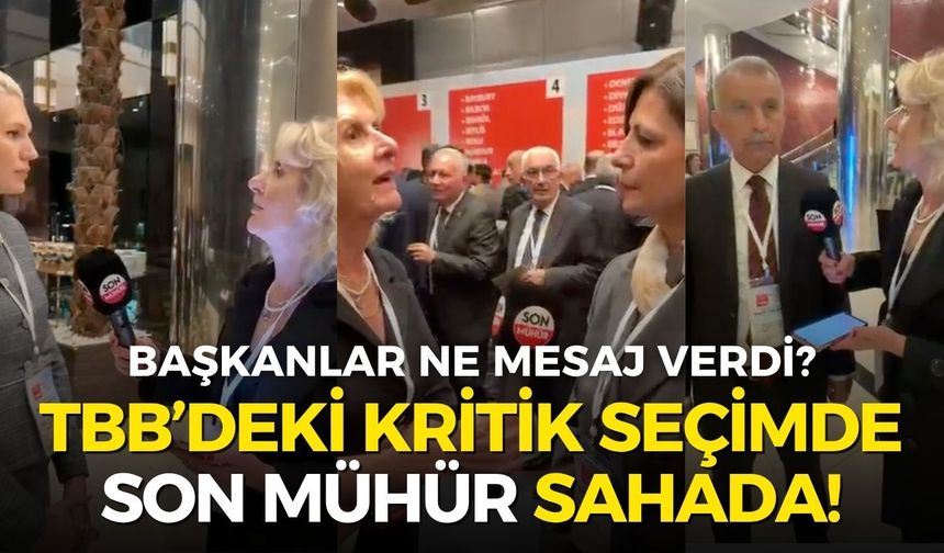 TBB’deki kritik seçimde Son Mühür sahada! Belediye başkanlarından dikkat çeken açıklamalar