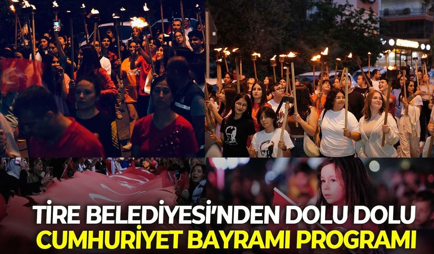 Tire Belediyesi’nden dolu dolu Cumhuriyet Bayramı programı