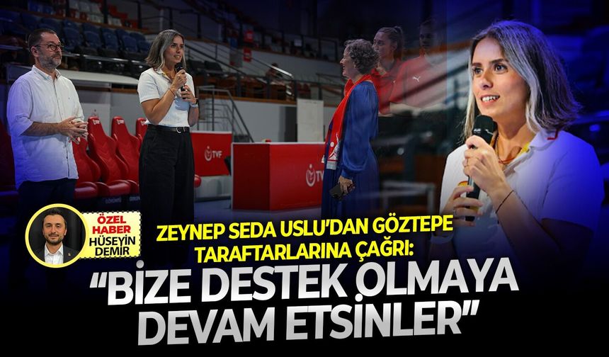 Zeynep Seda Uslu’dan Göztepe taraftarlarına çağrı: “Bize destek olmaya devam etsinler”