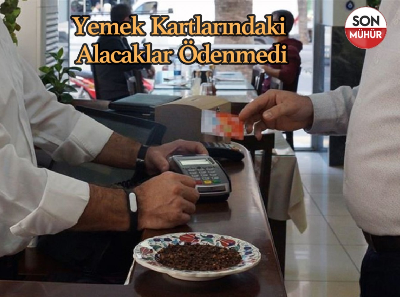 YEMEK KARTLARINDAKİ ALACAKLAR ÖDENMEDİ