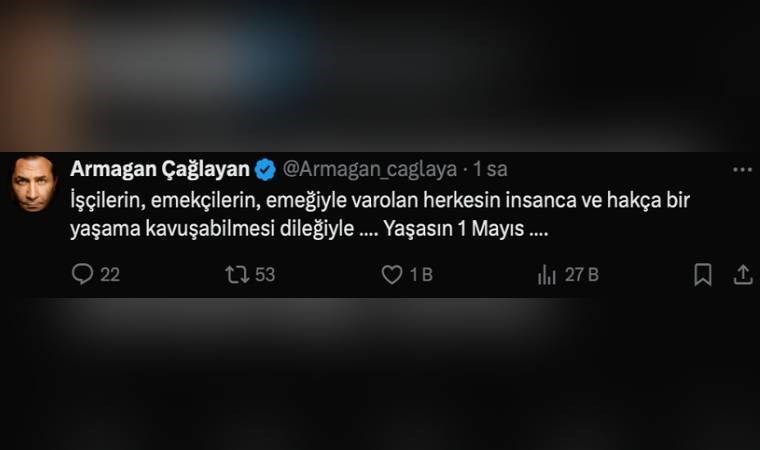 Armağan Çağlayan 1 Mayıs Paylaşımı