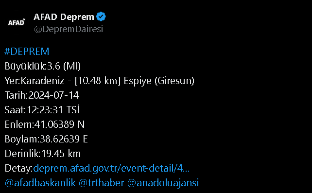 Büyüklük:3.6 (Ml) Yer:Karadeniz - [10.48 km] Espiye (Giresun) Tarih:2024-07-14 Saat:12:23:31 TSİ Enlem:41.06389 N Boylam:38.62639 E Derinlik:19.45 km