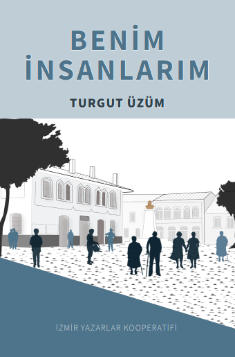 Turgut Üzüm Benim İnsanlarım