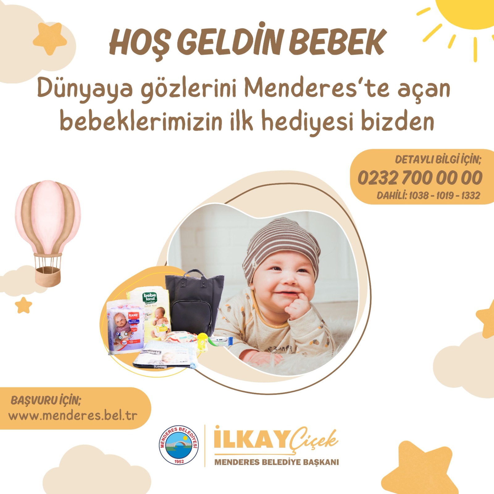 Tüm yeni doğan çocuklarımıza Menderes’imize hoş geldin bebek diyor