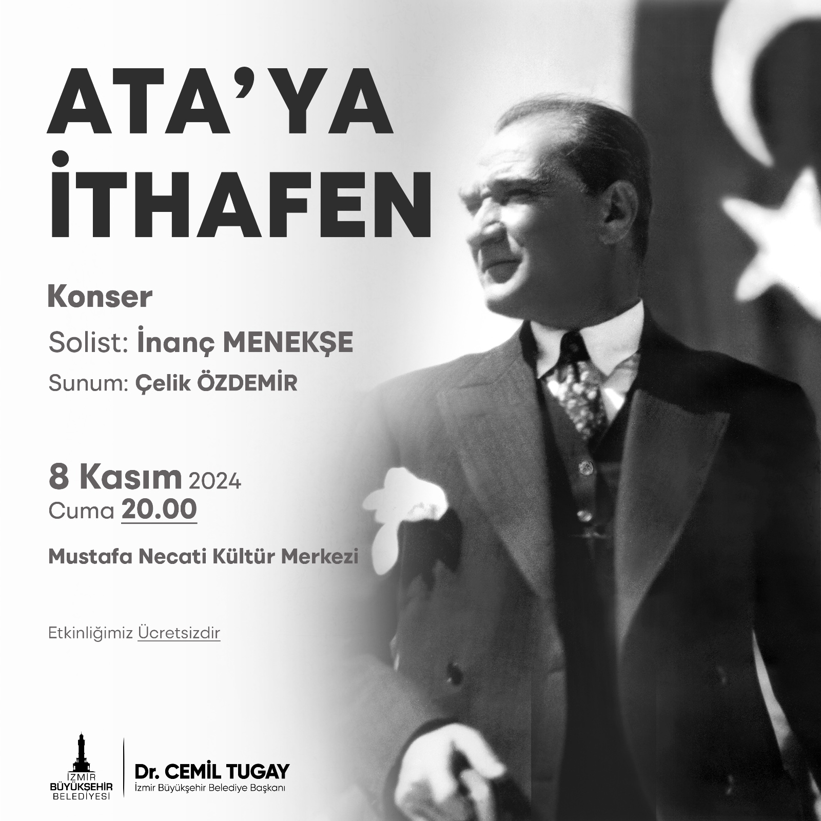 Atatürk’ün İzmir’i Fotoğraf Sergisi ve Ata’ya İthafen Konseri