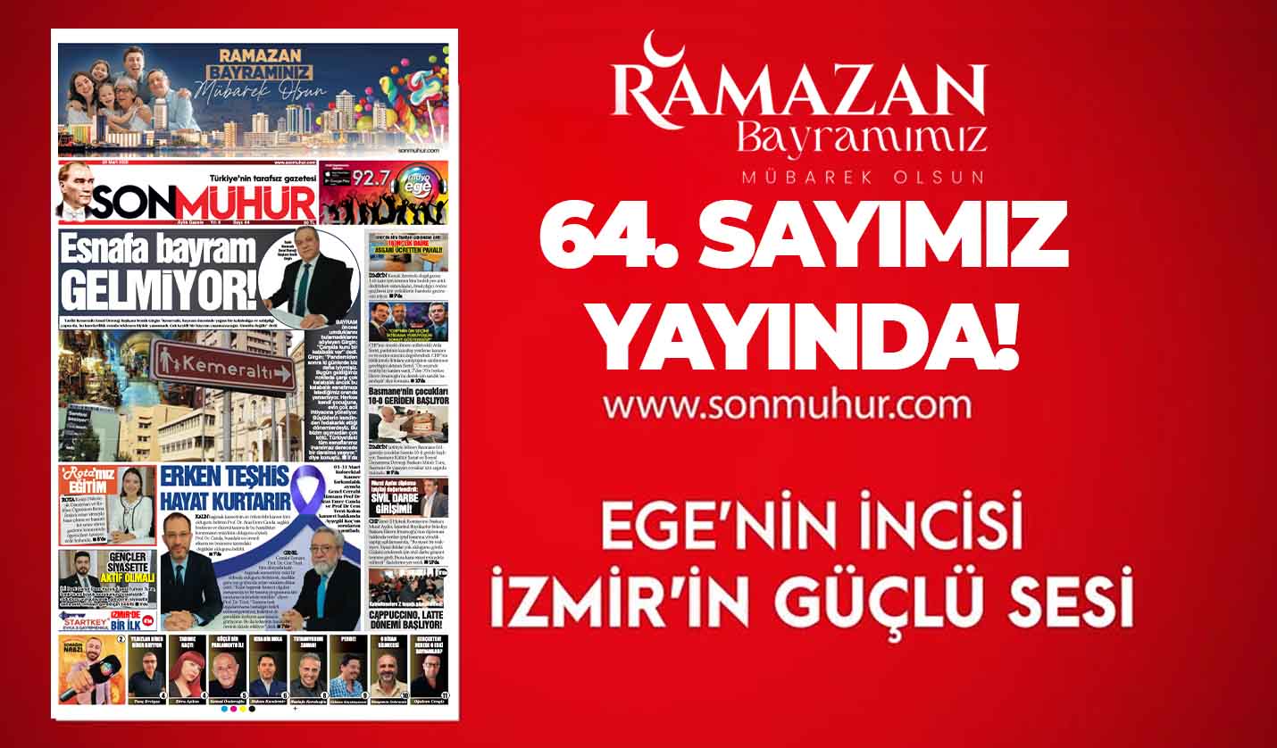 Son Mühür Gazetesi Ramazan Bayramı Özel Sayımız Sizlerle! Keyifli Okumalar!