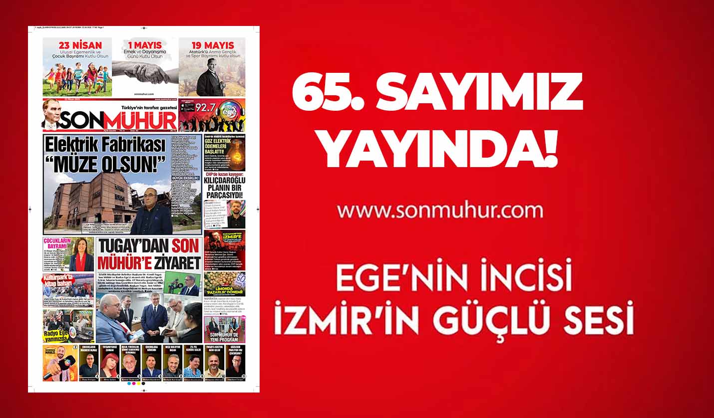 İzmir'in 23 Nisan heyecanını! Son Mühür Gazetesi'nden takip edin!