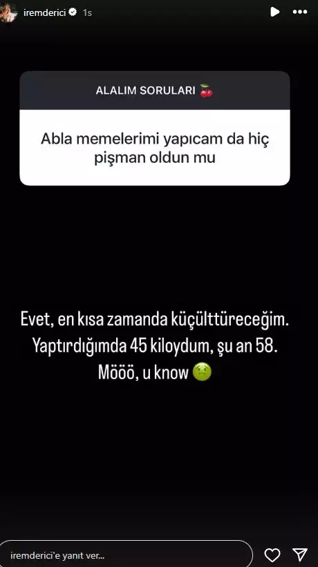 “Yaptırdığımda 45 kiloydum, şimdi 58”