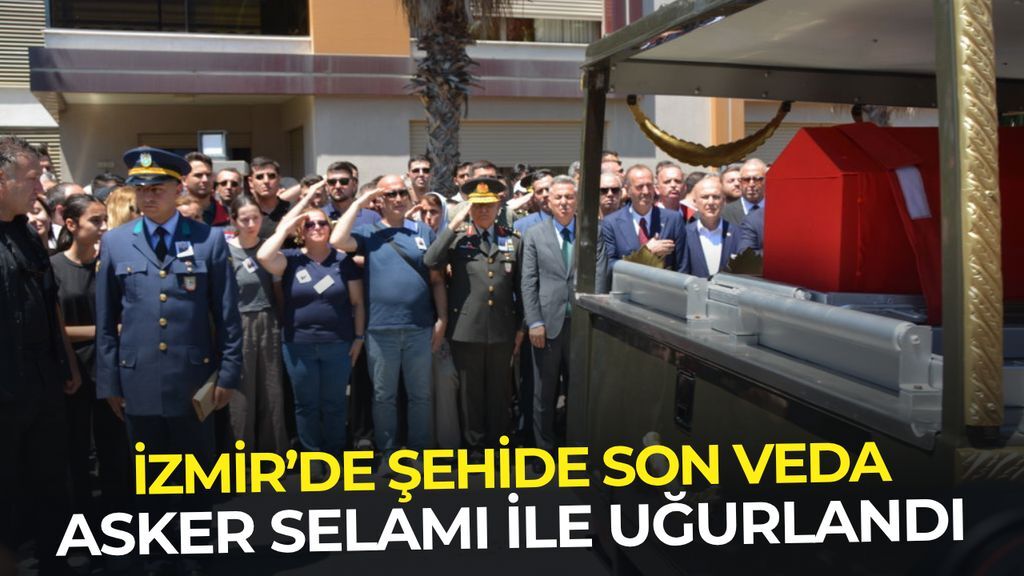 İzmir'de şehide son veda: Üsteğmen Ege Akar asker selamı ile uğurlandı!