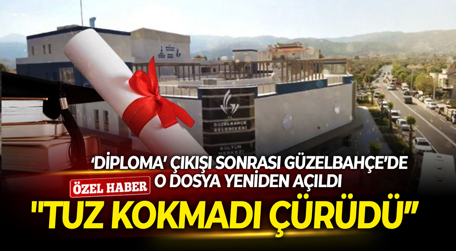 ‘Diploma’ çıkışı sonrası Güzelbahçe’de o dosya yeniden açıldı: "Tuz kokmadı, çürüdü”
