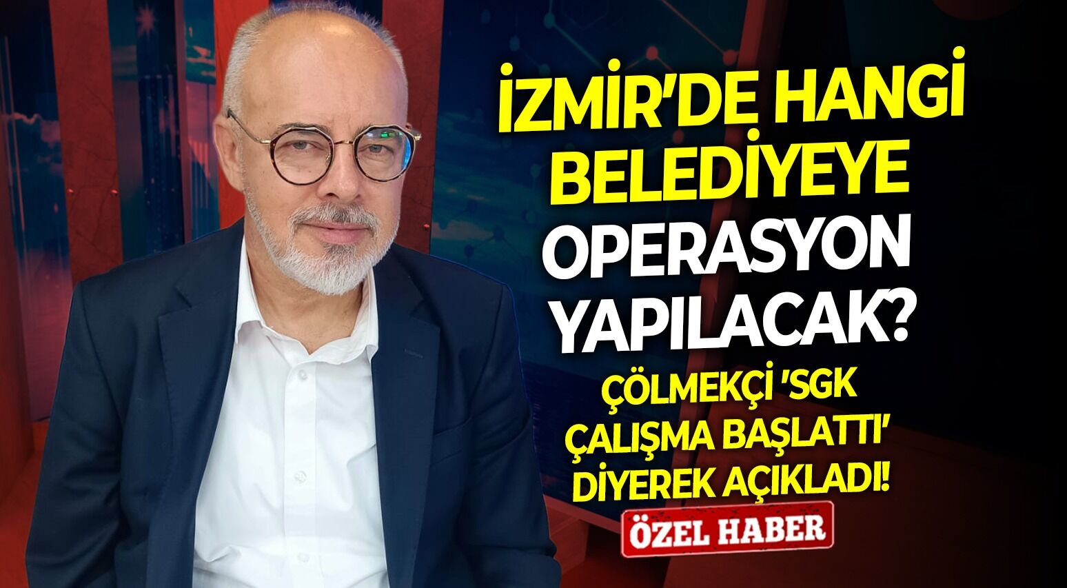 İzmir’de hangi belediyeye operasyon yapılacak? Çölmekçi ’SGK çalışma başlattı’ diyerek açıkladı!
