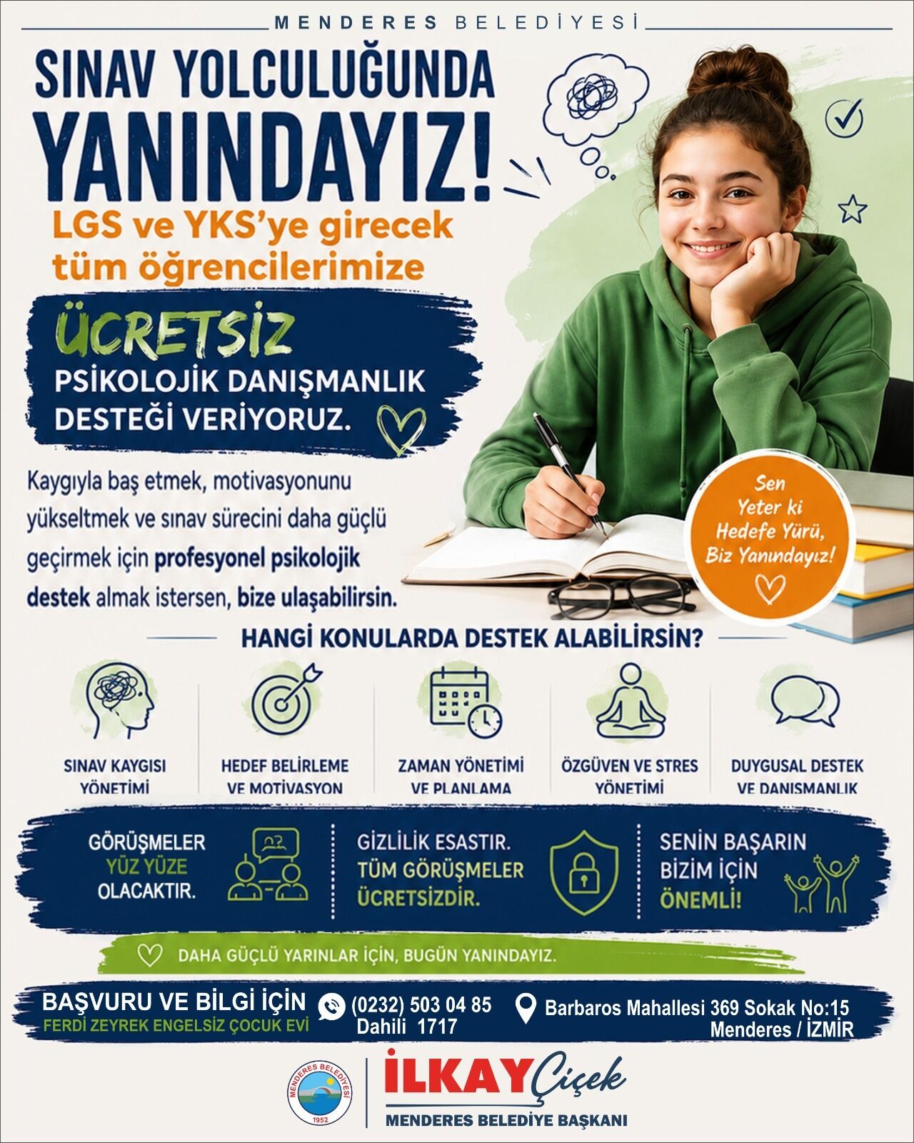 "Sen yeter ki hedefe yürü, biz yanındayız"