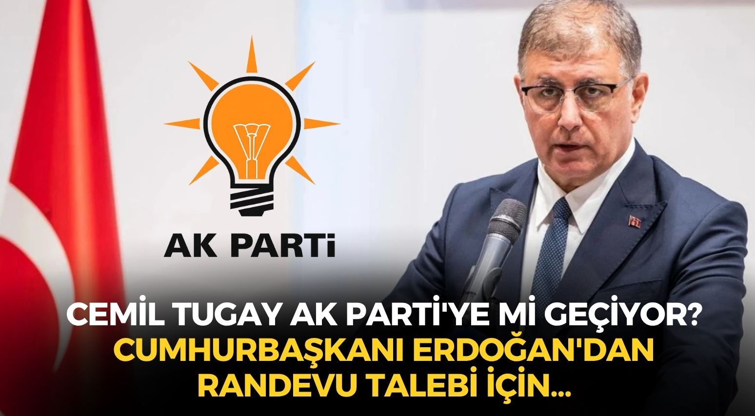 Cemil Tugay AK Parti'ye mi geçiyor? Cumhurbaşkanı Erdoğan'dan randevu talebi için...