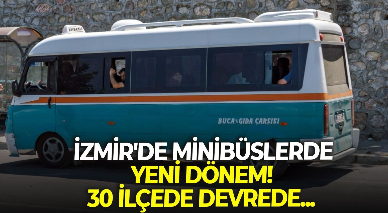 İzmir'de minibüslerde yeni dönem! 30 ilçede devrede...