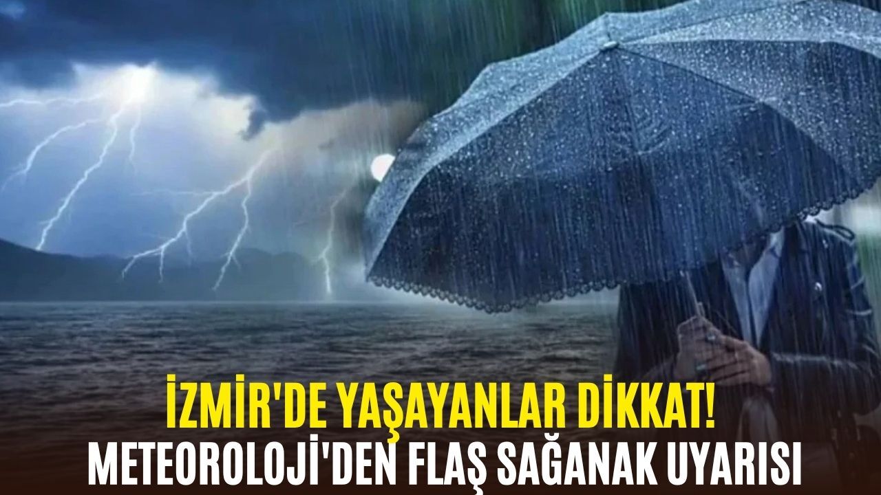 İzmir'de yaşayanlar dikkat! Meteoroloji'den flaş sağanak uyarısı 25 Temmuz ilçe ilçe hava durumu