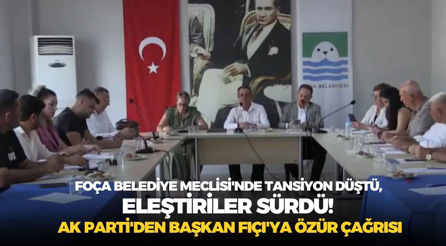 Foça Belediye Meclisi'nde tansiyon düştü, eleştiriler sürdü! AK Parti'den Başkan Fıçı'ya özür çağrısı