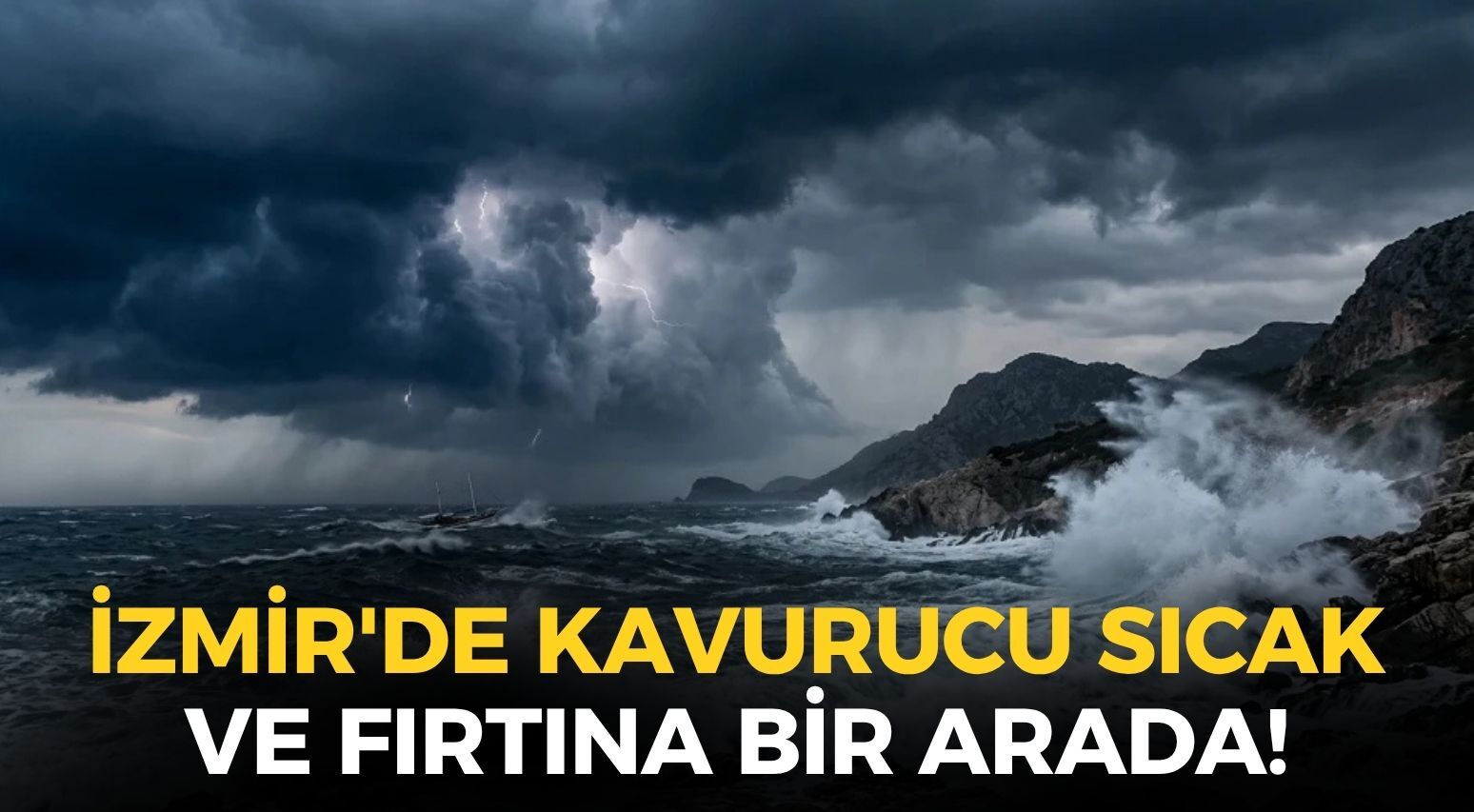 İzmir'de kavurucu sıcak ve fırtına bir arada... O ilçeler için uyarı yapıldı!