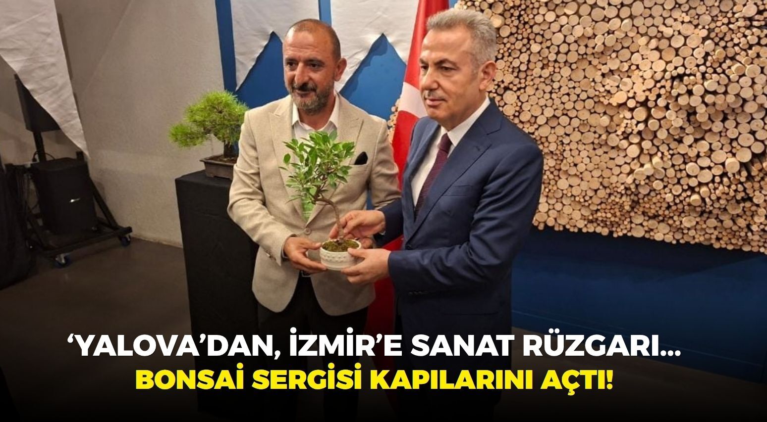 Yalova’dan, İzmir’e kültür rüzgarı... Bonsai sergisi sanatseverlerle buluştu!