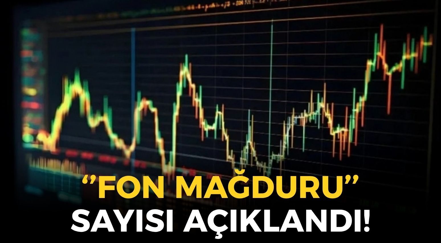SON DAKİKA SPK açıkladı: İşte 'fon mağduru' sayısı!