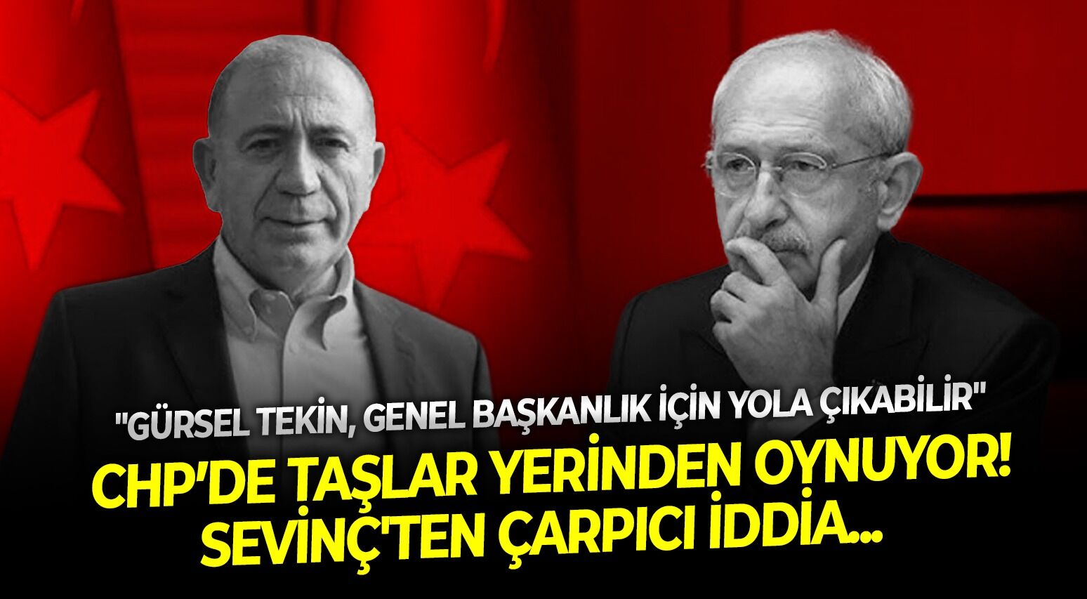 CHP’de taşlar yerinden oynuyor! Sevinç'ten çarpıcı iddia... "Gürsel Tekin, genel başkanlık için yola çıkabilir"