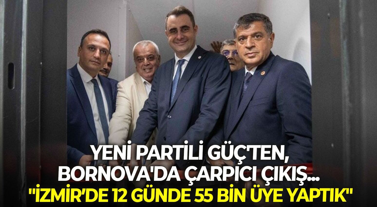 YENİ Partili Güç'ten, Bornova'da çarpıcı çıkış... "İzmir'de 12 günde 55 bin üye yaptık"