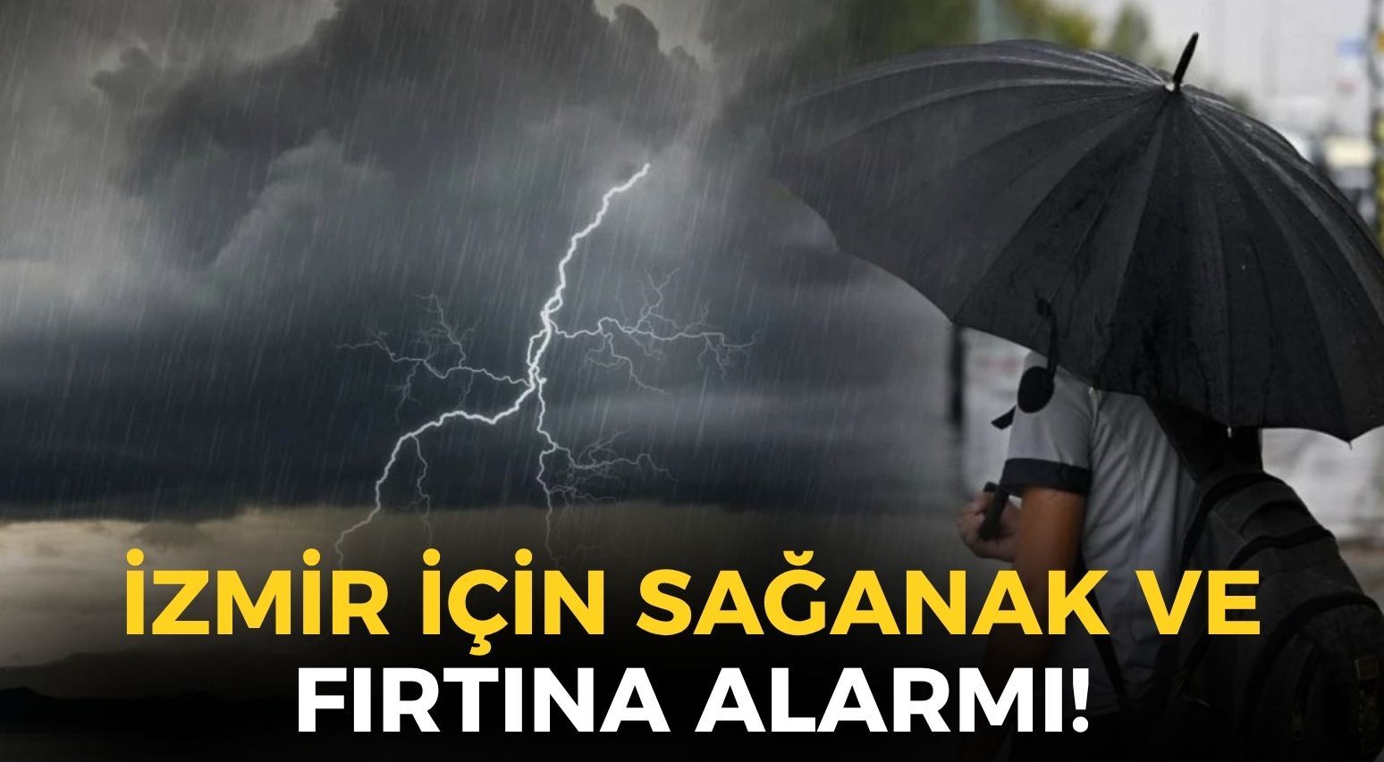 İzmir için sağanak ve fırtına alarmı! MGM ilçeleri açıkladı: Öğle saatlerinde başlayacak ve tüm gün sürecek!