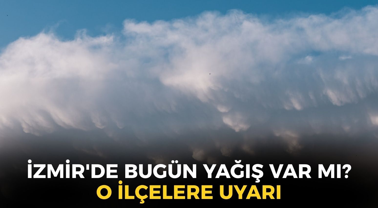 İzmir'de bugün yağış var mı? Meteoroloji'den o ilçelere uyarı: 35 derece olacak!