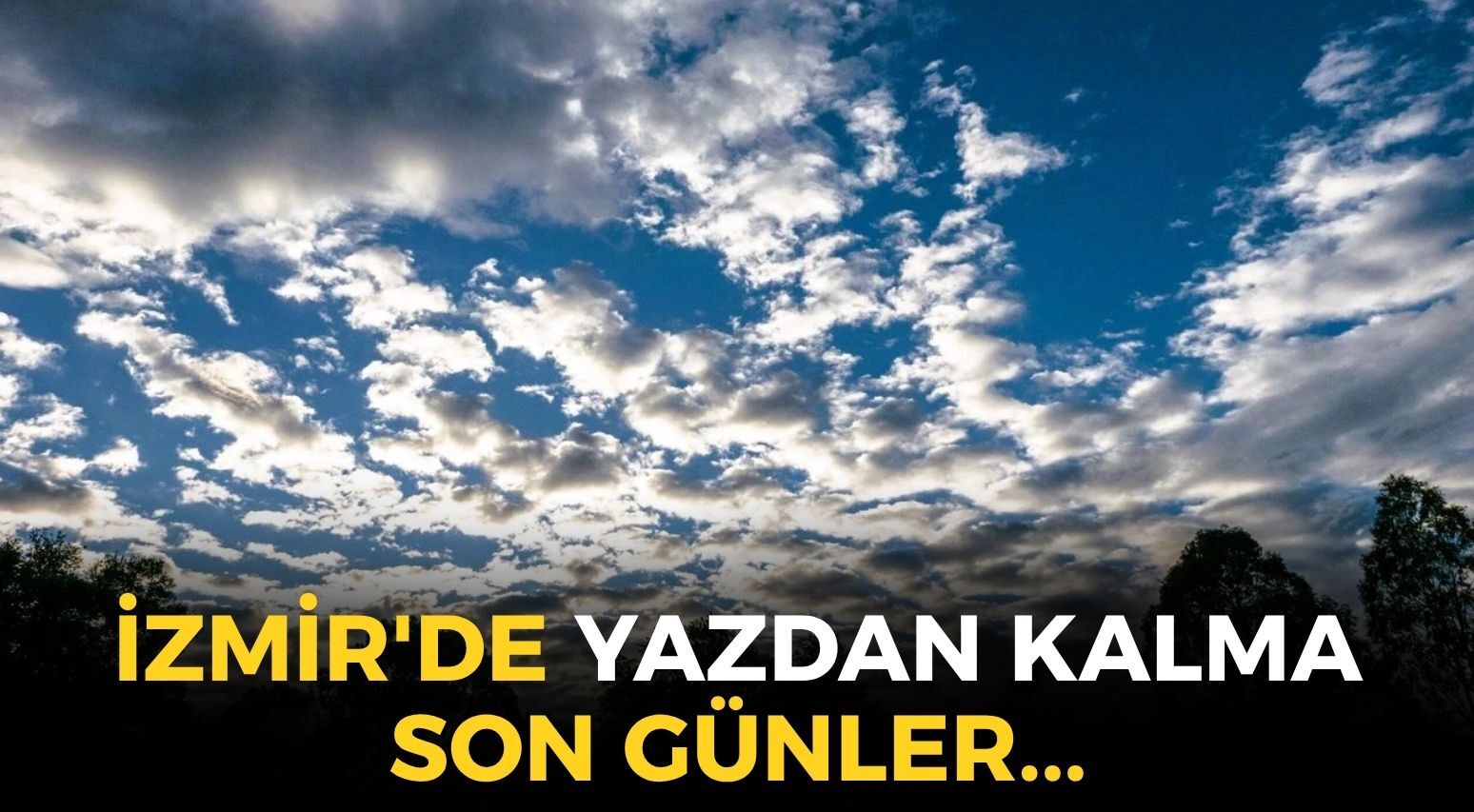 İzmir'de yazdan kalma son günler... Sıcaklıklarda sert düşüş! İlçelerde hava nasıl olacak?