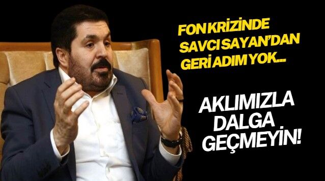 AK Parti içinde fon krizine yönelik tepkilere, 'aman eleştirmeyin' diyenler, Savcı Sayan'ı kızdırdı: Vekil ya da bakan olabilmek için halkımı satmam!