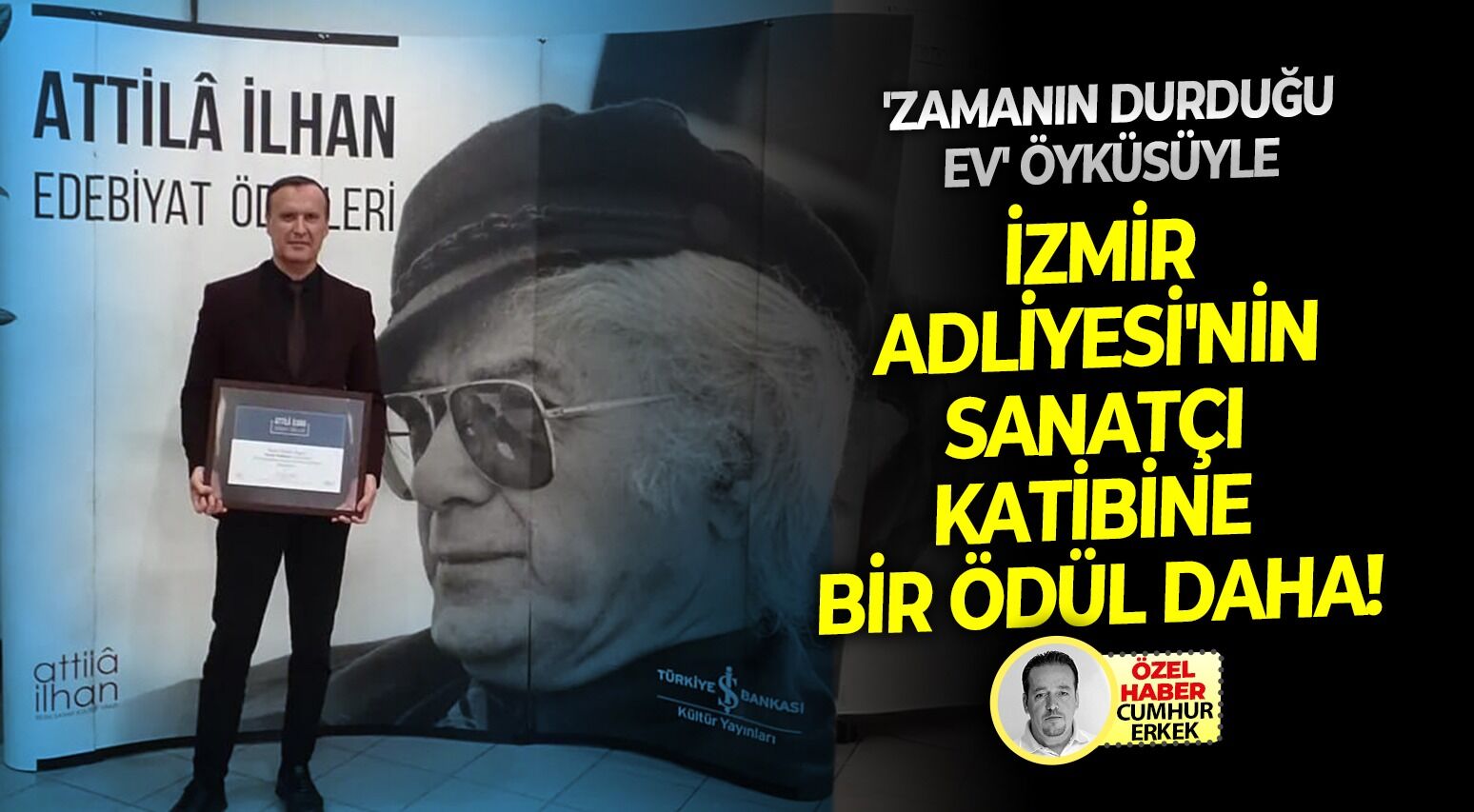 'Zamanın Durduğu Ev' öyküsüyle İzmir Adliyesi'nin sanatçı katibine bir ödül daha!