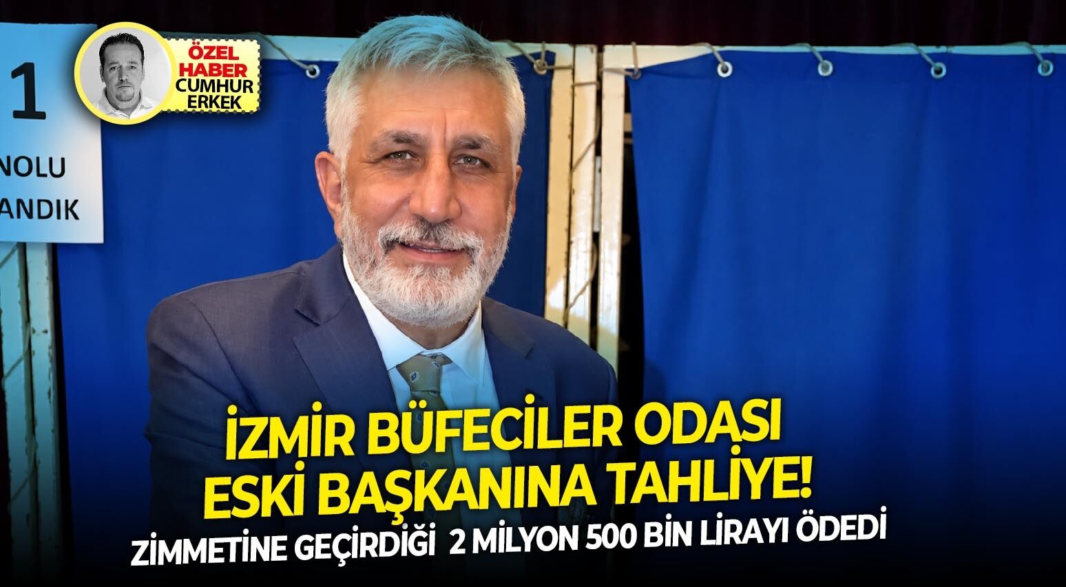 Zimmetine geçirdiği 2 milyon 500 bin lirayı ödedi: İzmir Büfeciler Odası eski başkanına tahliye!