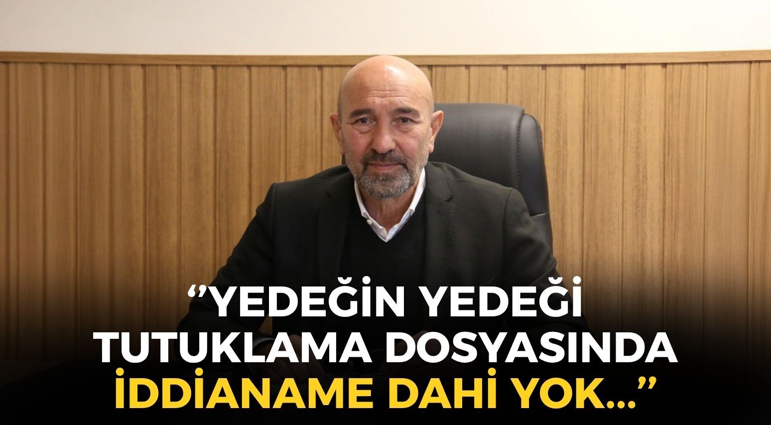 Tunç Soyer’in avukatlarından sert tepki: ‘’Yedeğin yedeği tutuklama dosyasında iddianame dahi yok’’